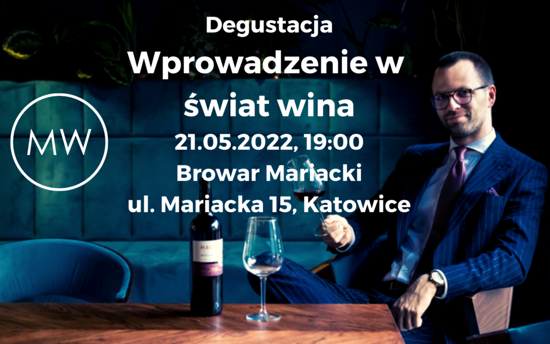 Wprowadzenie w świat wina – Browar Mariacki 21.05.2022